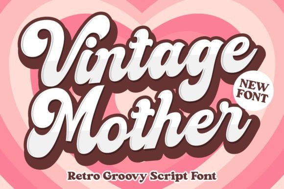 Vintage Mother: A Playful Nostalgic Display Font for Modern Design